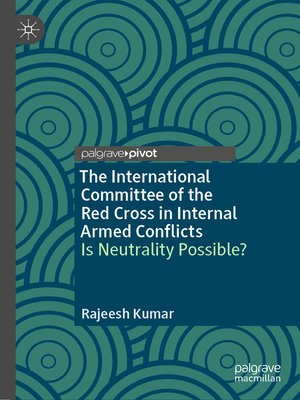 cover image of The International Committee of the Red Cross in Internal Armed Conflicts